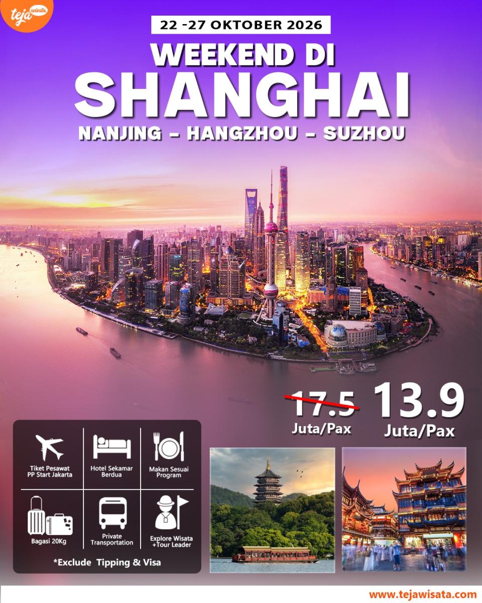 WEEKEND DI SHANGHAI (Nanjing, Hangzhou, Suzhou)